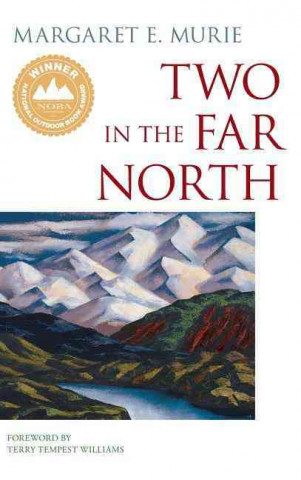 Kniha Two in the Far North Margaret E. Murie