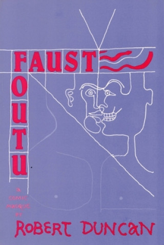 Knjiga Faust Foutu Robert Edward Duncan