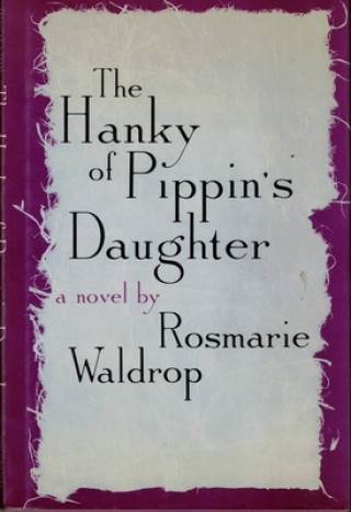 Kniha Hanky of Pippin's Daughter Rosmarie Waldrop