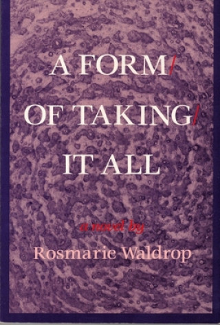 Kniha Form of Taking It All Rosmarie Waldrop