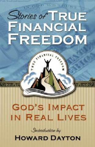 Książka Stories of True Financial Freedom: Crown's Money Map in Real Lives Howard Dayton