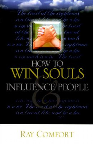 Carte How to Win Souls and Influence People Ray Comfort
