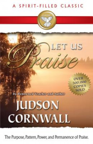 Książka Let Us Praise Judson Cornwall
