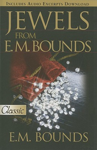 Könyv Jewels from E.M. Bounds Edward M. Bounds