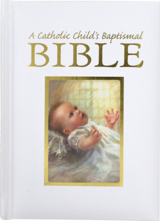 Kniha Catholic Child's Baptismal Bible-OE Washington Gladden