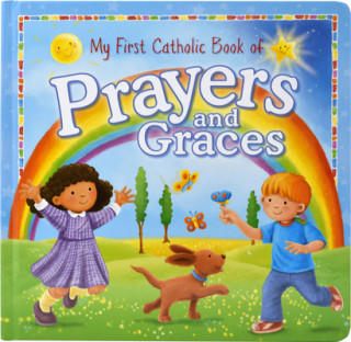 Carte My First Catholic Book of Prayers and Graces Catholic Book Publishing Corp