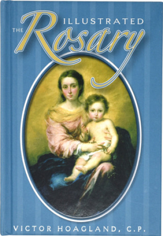 Könyv The Illustrated Rosary Victor Hoagland