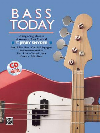 Książka Bass Today: A Beginning Electric & Acoustic Bass Method, Book & CD Jerry Snyder