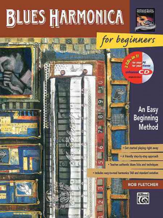 Kniha Blues Harmonica for Beginners: An Easy Beginning Method, Book & Enhanced CD J. Fletcher