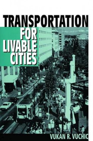 Boek Transportation for Livable Cities Vukan R. Vuchic
