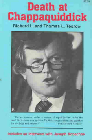 Kniha Death at Chappaquiddick Richard L. Tedrow