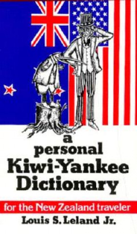 Könyv Personal Kiwi-Yankee Dictionary, A Louis S. Leland