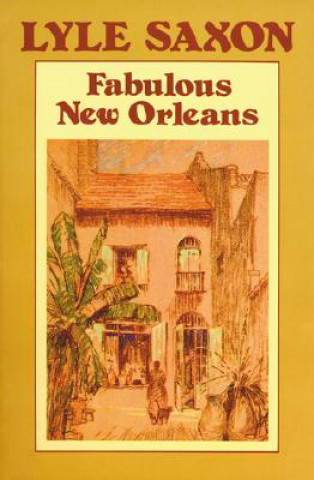 Libro Fabulous New Orleans Lyle Saxon