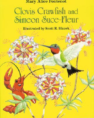 Libro Clovis Crawfish and Simeon Suce-Fleur Mary Alice Fontenot