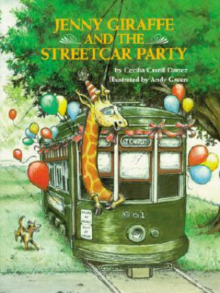 Kniha Jenny Giraffe and the Streetcar Party Cecilia Casrill Dartez