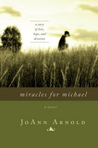 Kniha Miracles for Michael JoAnn Arnold