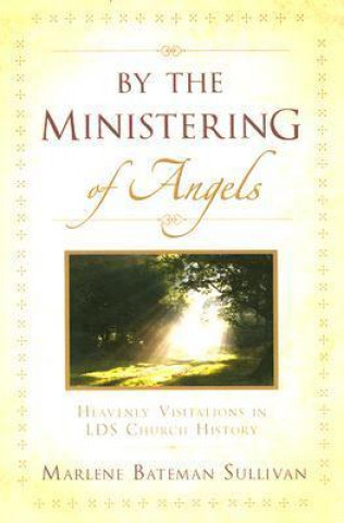 Kniha By the Ministering of Angels Marlene Bateman Sullivan