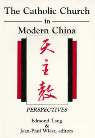 Książka The Catholic Church in Modern China: Perspectives Edmond Tang