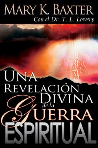 Könyv Revelacion Divina de la Guerra Espiritual Mary K. Baxter