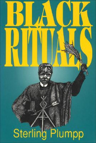 Knjiga Black Rituals Sterling Plumpp