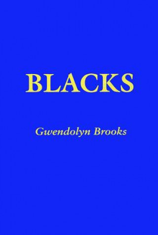 Kniha Blacks Gwendolyn Brooks