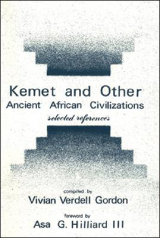 Carte Kemet and Other Ancient African Civilizations: Selected References Vivian Gordon