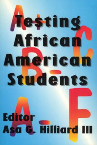 Book Testing African American Students Asa G. Hilliard