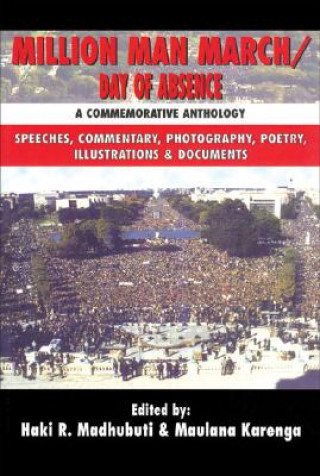 Carte Million Man March/Day of Absence: A Commemorative Anthology, Speeches, Commentary, Photography, Poetry, Illustrations & Documents Third World Press