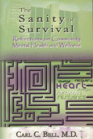 Knjiga Sanity of Survival: Reflections on Community Mental Health Carl C. Bell