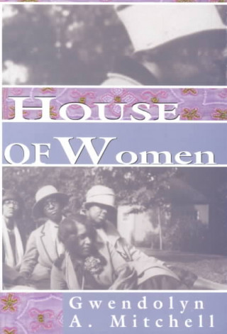 Buch House of Women Gwendolyn A. Mitchell