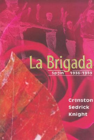 Könyv Brigada: Spain (1936-1939) Cranston Knight