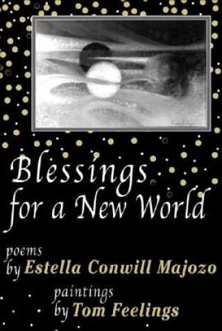 Book Blessings for a New World Estella Conwill Majozo