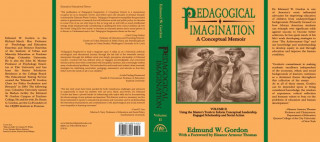 Kniha Pedagogical Imagination: Volume II: Using the Master's Tools to Inform Conceptual Leadership, Engaged Scholarship and Social Action Edmund W. Gordon