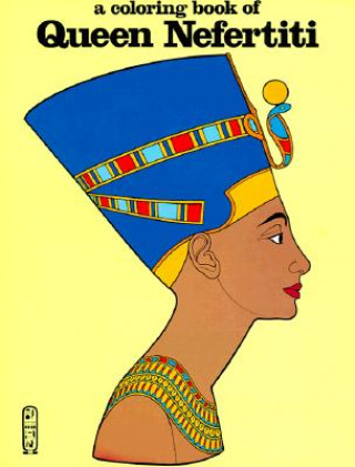 Könyv Queen Nefertiti-Coloring Book Bellerophon Books