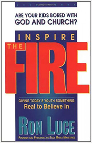 Livre Inspire the Fire Ron Luce