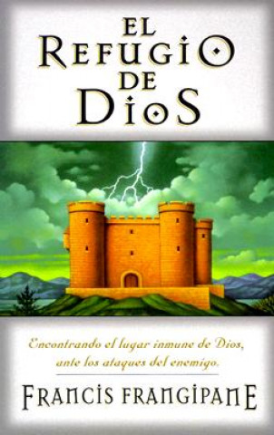 Kniha El Refugio de Dios = The Stronghold of God Francis Frangipane