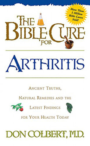 Kniha Bible Cure for Arthritis Don Colbert