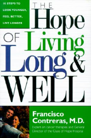 Książka Hope Of Living Long And Well Francisco Contreras