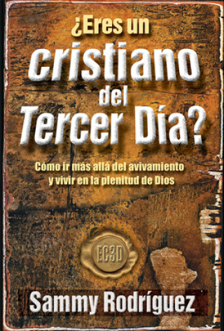 Carte Eres un Cristiano del Tercer Dia? = Are You a Third Day Christian Samuel Rodriguez