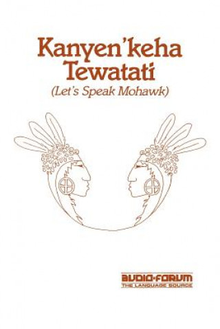 Knjiga Kanyen'keha Tewatati: Let's Speak Mohawk David K. Maracle