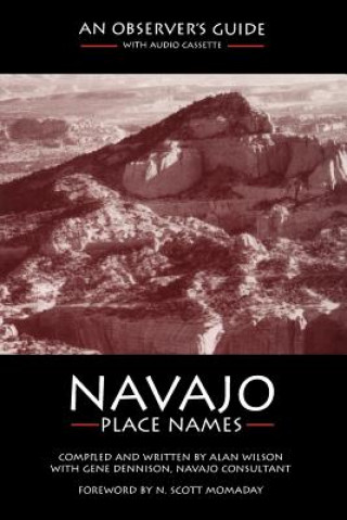 Carte Navajo Place Names: An Observer's Guide Alan Wilson