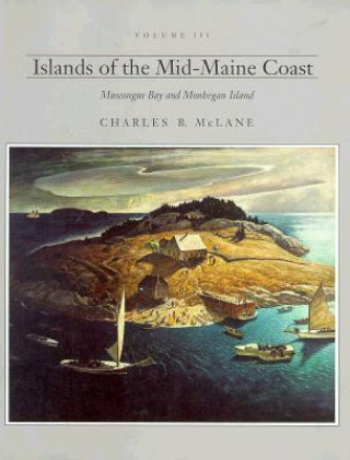 Kniha Islands of the Mid-Maine Coast: Muscongus Bay to Mohegan Charles McLane