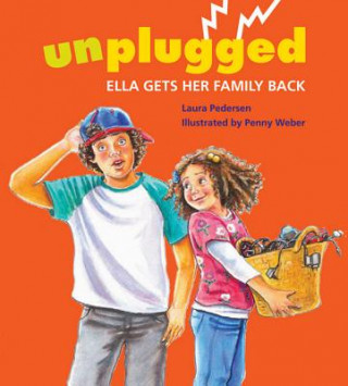 Książka Unplugged: Ella Gets Her Family Back Laura Pedersen