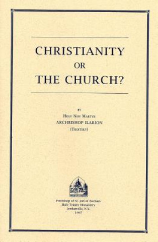 Könyv Christianity or the Church? Ilarion Troitsky