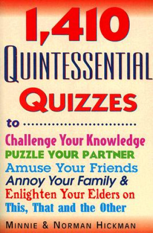 Kniha 1,410 Quintessential Quizzes Minnie Hickman