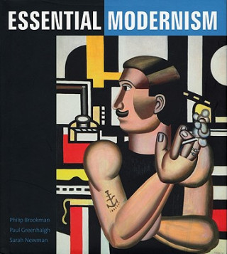 Kniha Essential Modernism Philip Brookman