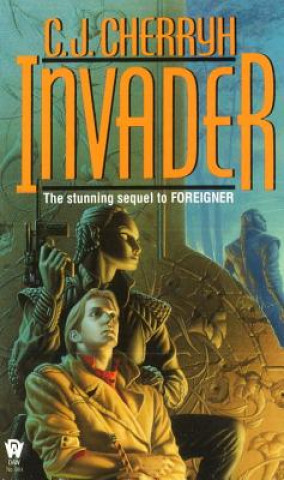 Kniha Invader: Book Two of Foreigner C. J. Cherryh