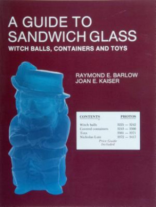 Kniha Guide to Sandwich Glass Raymond E. Barlow