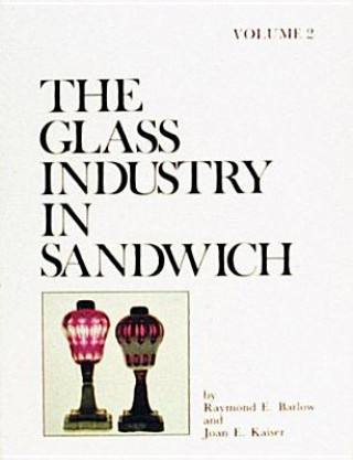 Kniha Glass Industry in Sandwich Joan E. Kaiser