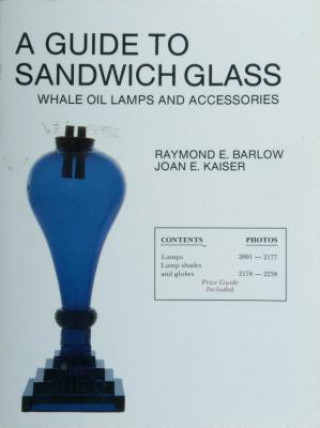 Carte A Guide to Sandwich Glass: Whale Oil Lamps and Accessories Raymond E. Barlow